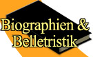 Biographien &
Belletristik